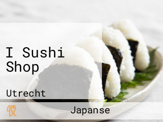 I Sushi Shop