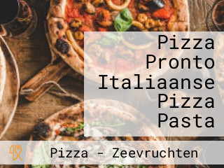 Pizza Pronto Italiaanse Pizza Pasta