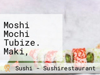 Moshi Mochi Tubize. Maki, Rolls Pokebowl