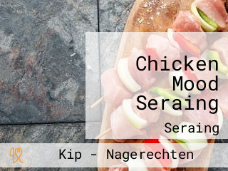 Chicken Mood Seraing