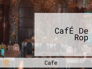 CafÉ De Rop