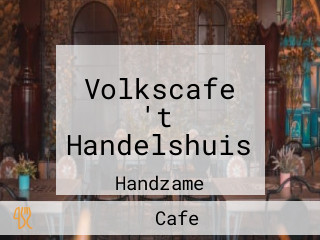Volkscafe 't Handelshuis