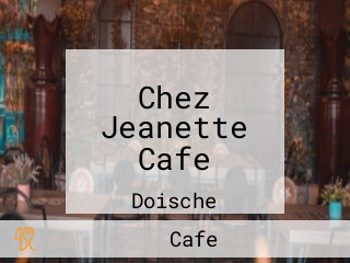 Chez Jeanette Cafe