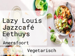 Lazy Louis Jazzcafé Eethuys