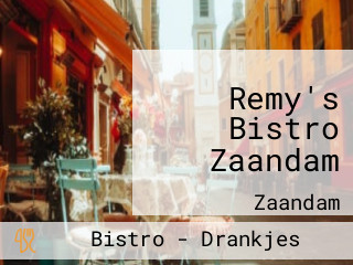 Remy's Bistro Zaandam