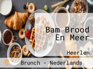 Bam Brood En Meer