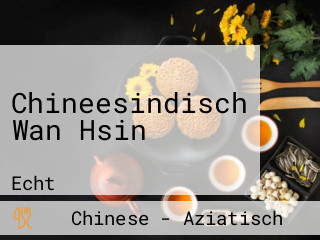 Chinees-indisch Wan Hsin Echt