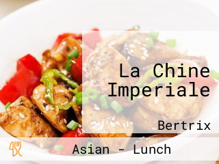 La Chine Imperiale