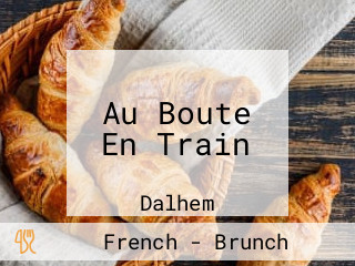 Au Boute En Train