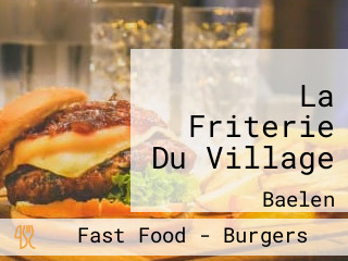 La Friterie Du Village