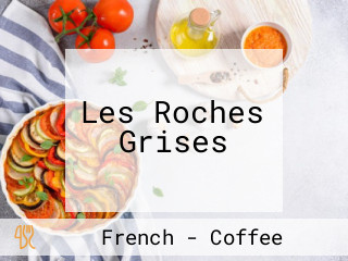 Les Roches Grises