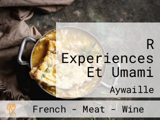 R Experiences Et Umami