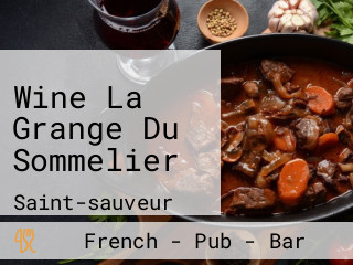 Wine La Grange Du Sommelier