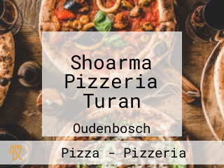 Turan Shoarma Pizzeria