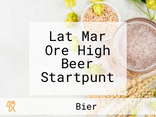 Lat Mar Ore High Beer Startpunt