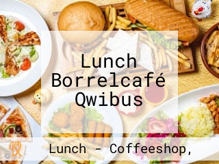 Lunch Borrelcafé Qwibus