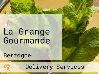 La Grange Gourmande