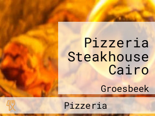 Pizzeria Steakhouse Cairo