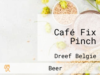 Café Fix Pinch