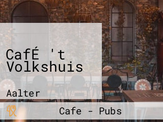 CafÉ 't Volkshuis