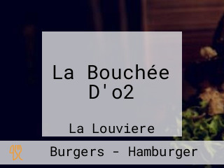 La Bouchée D'o2