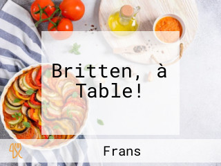 Britten, à Table!