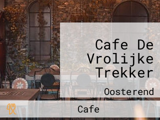 Cafe De Vrolijke Trekker