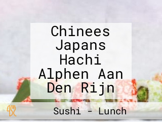 Chinees Japans Hachi Alphen Aan Den Rijn