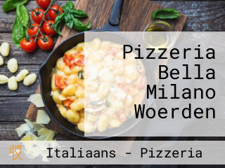 Pizzeria Bella Milano Woerden