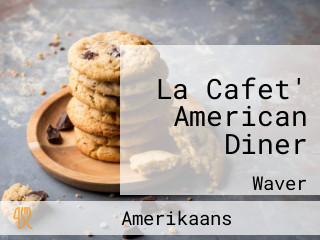 La Cafet' American Diner