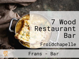 7 Wood Restaurant Bar