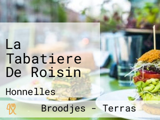 La Tabatiere De Roisin