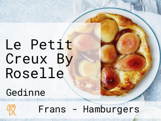 Le Petit Creux By Roselle