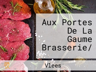 Aux Portes De La Gaume Brasserie/