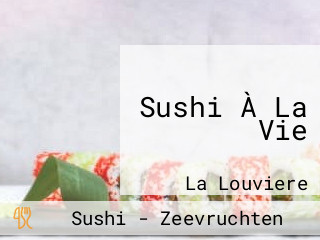 Sushi À La Vie