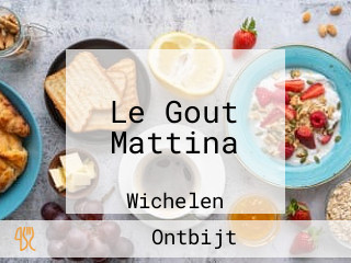 Le Gout Mattina