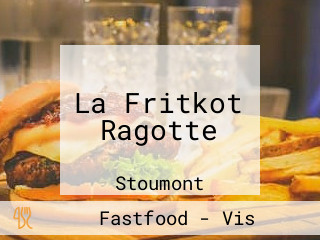 La Fritkot Ragotte