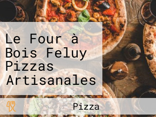 Le Four à Bois Feluy Pizzas Artisanales Au Feu De Bois