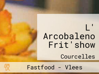 L' Arcobaleno Frit'show