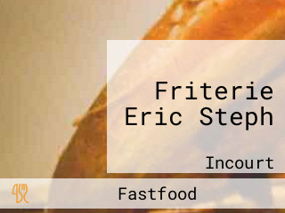 Friterie Eric Steph