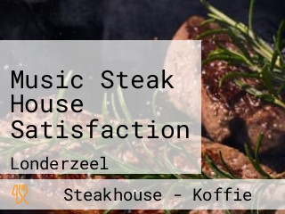 Music Steak House Satisfaction