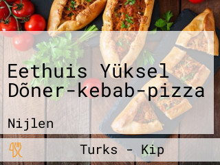 Eethuis Yüksel Dõner-kebab-pizza