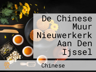 De Chinese Muur Nieuwerkerk Aan Den Ijssel