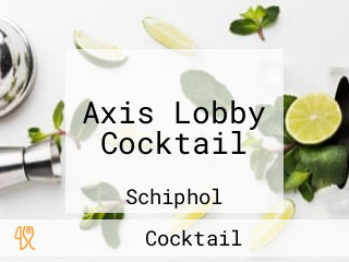 Axis Lobby Cocktail