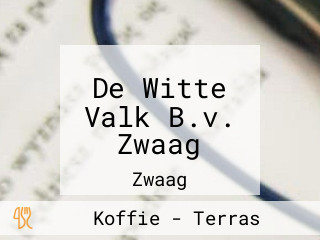 De Witte Valk B.v. Zwaag