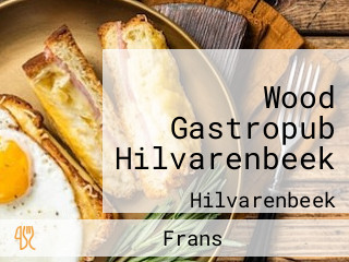 Wood Gastropub Hilvarenbeek