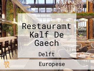 Restauramt Kalf De Gaech