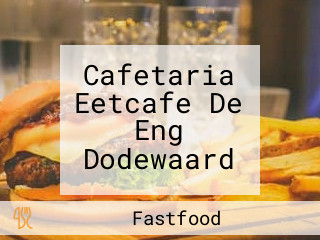 Cafetaria Eetcafe De Eng Dodewaard