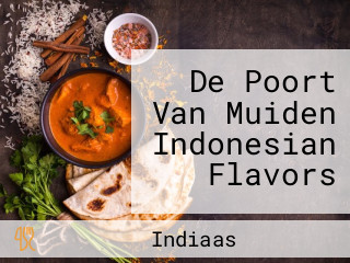 De Poort Van Muiden Indonesian Flavors