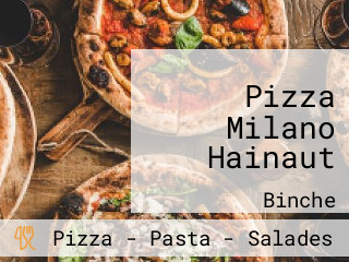 Pizza Milano Hainaut